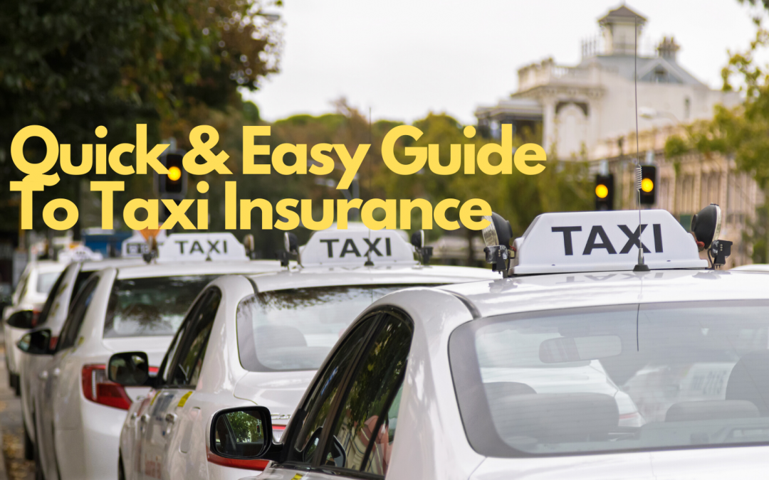 Quick & Easy Guide To Taxi Insurance & What Is Required.